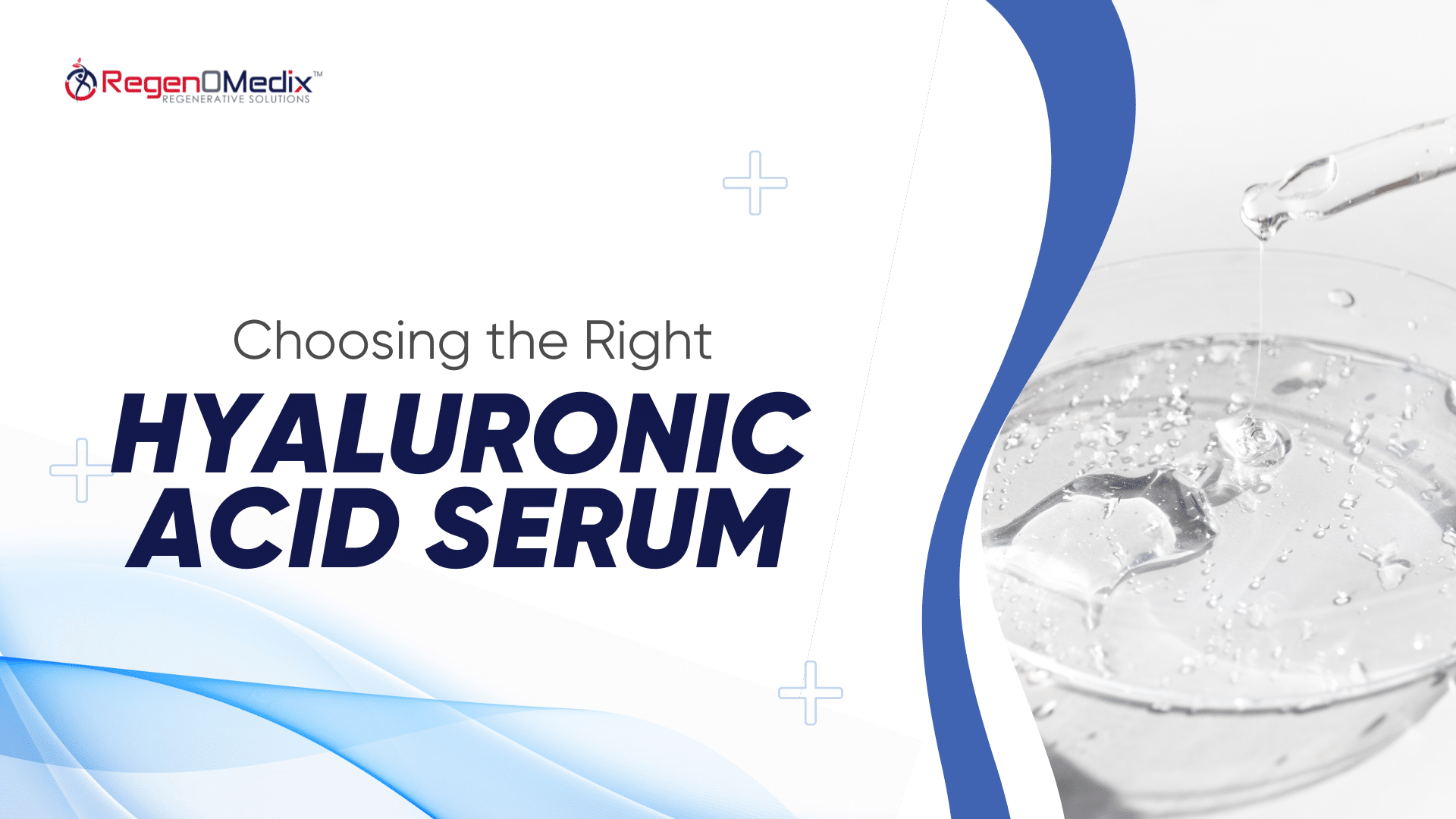 Choosing the Right Hyaluronic Acid Serum